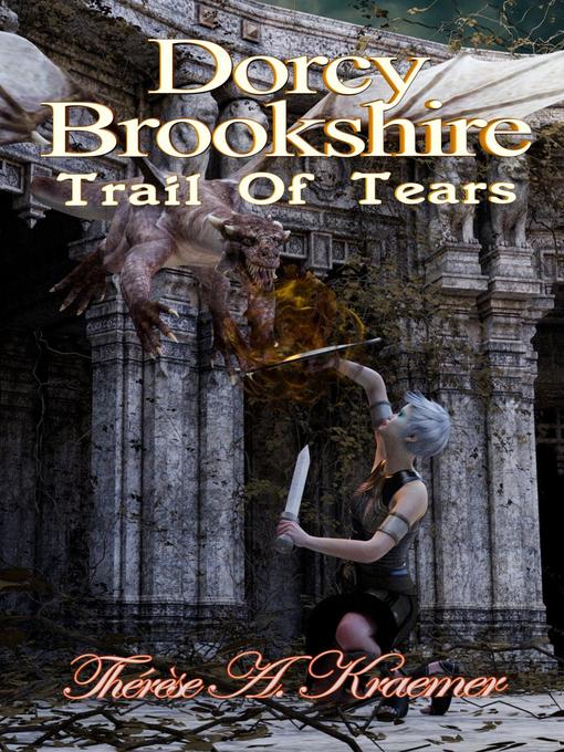 Title details for Dorcy Brookshire Trail of Tears by Therese A Kraemer - Available